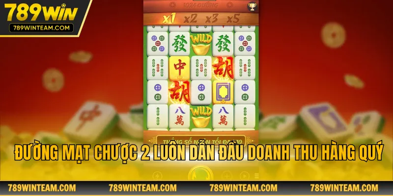 Đường mạt chược 2 luôn dẫn đầu doanh thu hàng quý